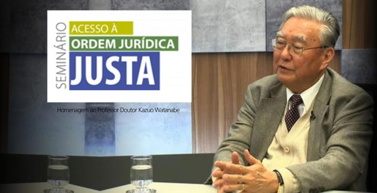 Seminário “Acesso à Ordem Jurídica Justa”, em homenagem ao Prof. Dr. Kazuo Watanabe, tem patrocínio de Neves, De Rosso e Fonseca Advogados