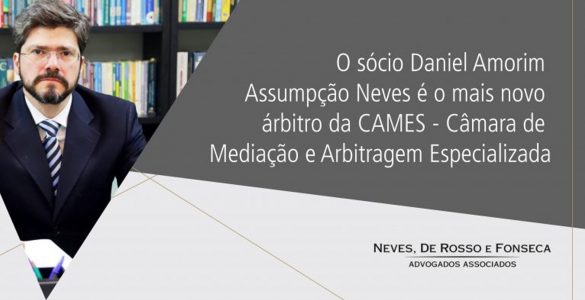 Sócio Daniel Amorim Assumpção Neves é árbitro na CAMES