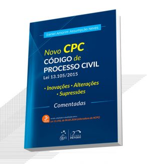 Novo CPC – Inovações, Alterações e Supressões – Comentadas