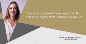 Sócia Roberta Forlani comenta criação do PIX