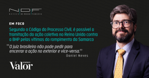 Segundo o Código do Processo Civil, é possível a tramitação da ação coletiva no Reino Unido contra a BHP pelas vítimas do rompimento da Samarco