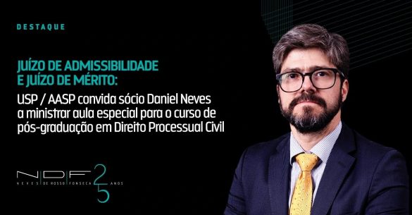 USP / AASP convida sócio Daniel Neves a ministrar aula especial para o curso de pós-graduação em Direito Processual Civil