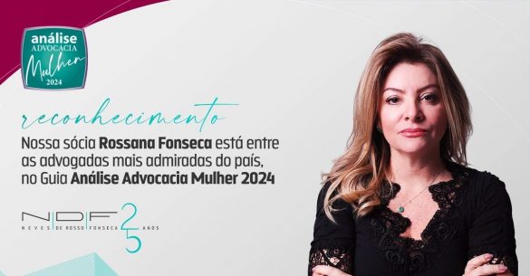 Sócia Rossana Fonseca está entre as advogadas mais admiradas do país no Guia Análise Advocacia Mulher 2024