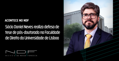 Sócio Daniel Neves realiza defesa de tese de pós-doutorado na Faculdade de Direito da Universidade de Lisboa