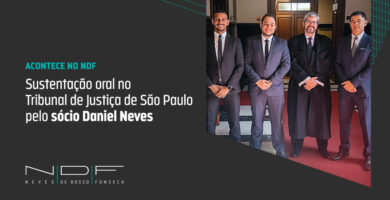 Sustentação oral no Tribunal de Justiça de São Paulo pelo sócio Daniel Neves